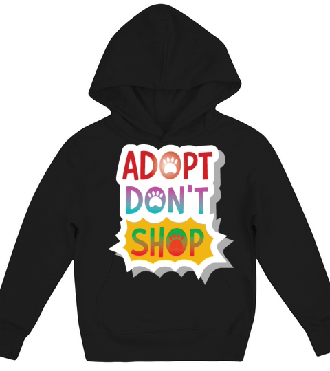 Adopt dont shop funny quotes Kids Hoodie