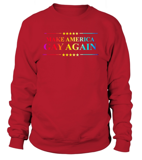 Make America Gay Again Lgbt Pride Month Women's Sweatshirt