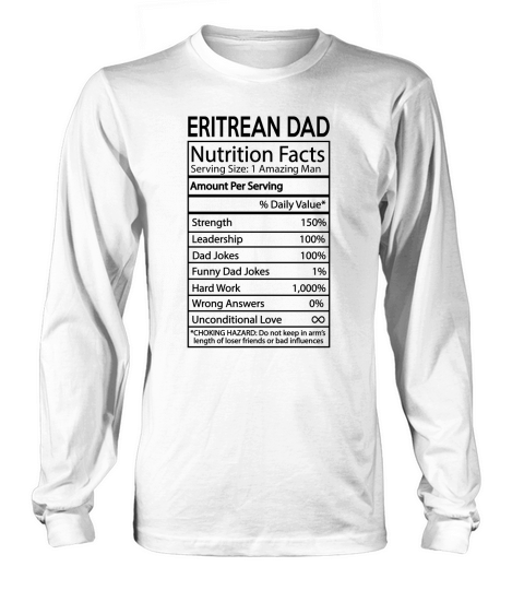 Eritrean Dad Nutrition Facts Joke Nationality 2020 Long sleeved Unisex