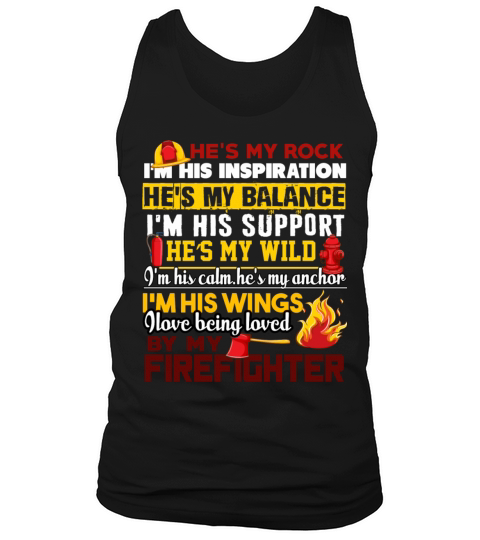 I Love Being Loved By My Firefighter T Shirt Men's Tank Top