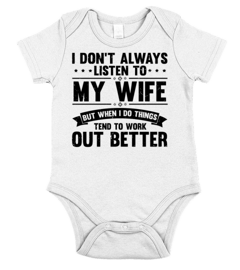 Humorous I Dont Always Listen To My Wife Short Sleeve Baby One-Piece