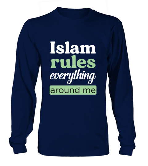 Islam Rules Everything Around Me Muslim Allah Gift Women's Long Sleeve