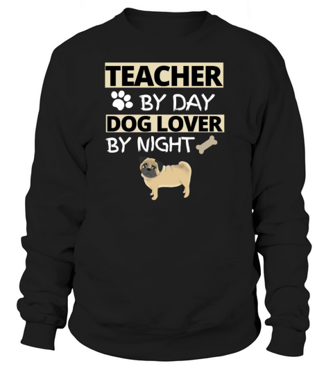 Teacher By Day Dog Lover By Night Women's Sweatshirt