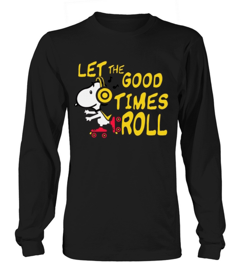 let the good times roll Women's Long Sleeve