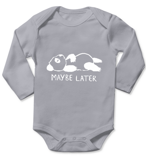 Maybe Later - Unisex Long Sleeve Long Sleeve Baby One-Piece