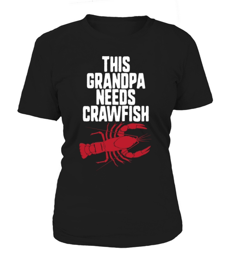 This Grandpa Needs Crawfish Gift Women's T-Shirt