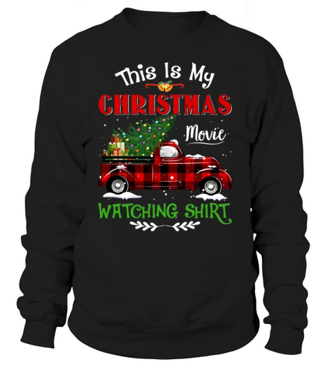 This Is My Christmas Movie Watching Farm Truck Fun Women's Sweatshirt