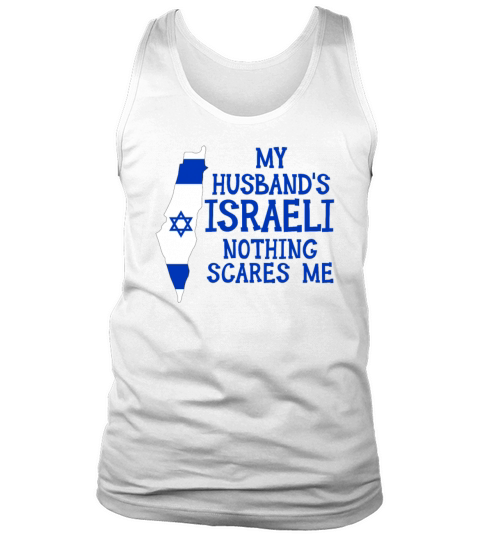 Nothing Scares Me Israeli Husband Israel Men's Tank Top