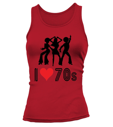 I Love The 70s Dancing Women Gift Tank top Woman
