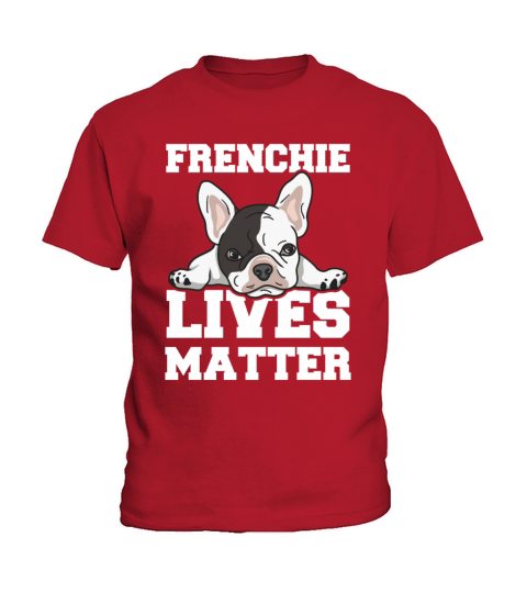 Frenchie Lives matter Quote for a French Bulldog Kids T-Shirt