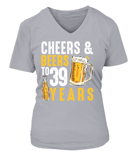 39th Birthday Gifts Drinking Shirt for Men or Women's V-Neck T-shirt