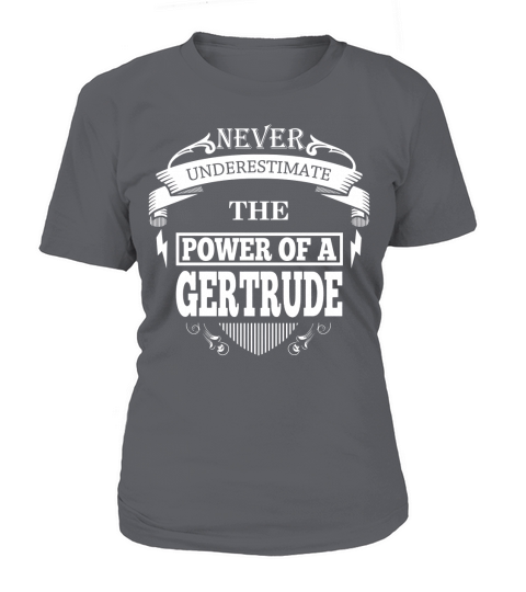 GERTRUDE - Never Underestimate The Power Of GERTRUDE - GERTRUDE name - birthday gifts for GERTRUDE - GERTRUDE Shirts - GERTRUDE T-shirt - Best Sellers T-Shirt Woman