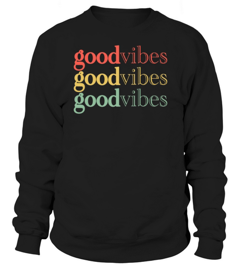 Good Vibes Women's Sweatshirt