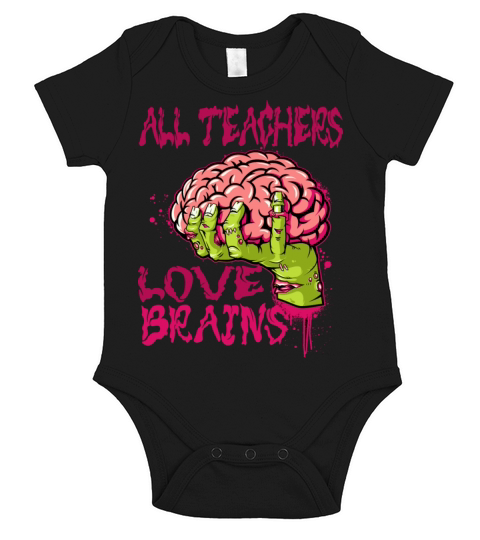 All Teachers Love Brains Short Sleeve Baby One-Piece