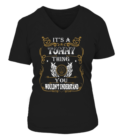 TOMMY - Its TOMMY thing you wouldnt understand - TOMMY name - TOMMY thing - TOMMY Name Gifts - birthday gifts for TOMMY - TOMMY Shirts - TOMMY T-shirt - Best Sellers V-neck T-Shirt Woman