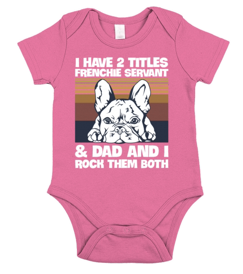Frenchie Dog Design for your Frenchie Dad Short Sleeve Baby One-Piece