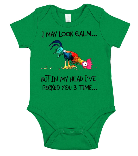 I May Look Calm But In My Head Ive Pecked You  3 Times Short Sleeve Baby One-Piece
