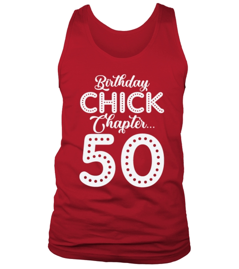 Birthday Chick Chapter 50 Year 50th Bday B Day Tank Top Unisex