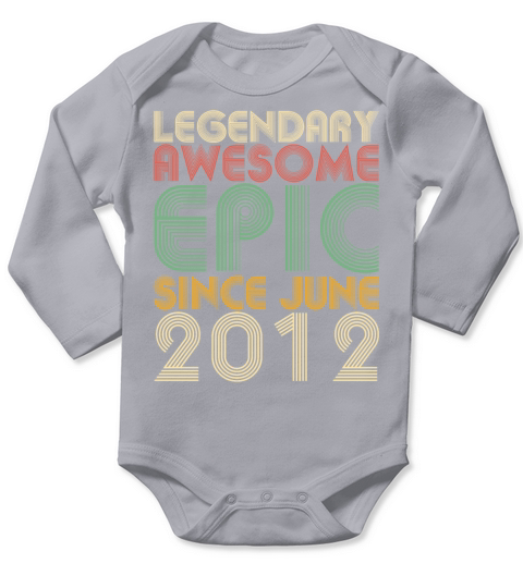 Legendary Awesome Epic Since June 2012 Vintage Long Sleeve Baby One-Piece
