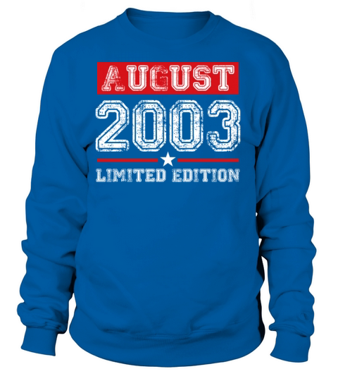 August 2003 Tee - 16 Year Old Shirt 2003 16th Women's Sweatshirt