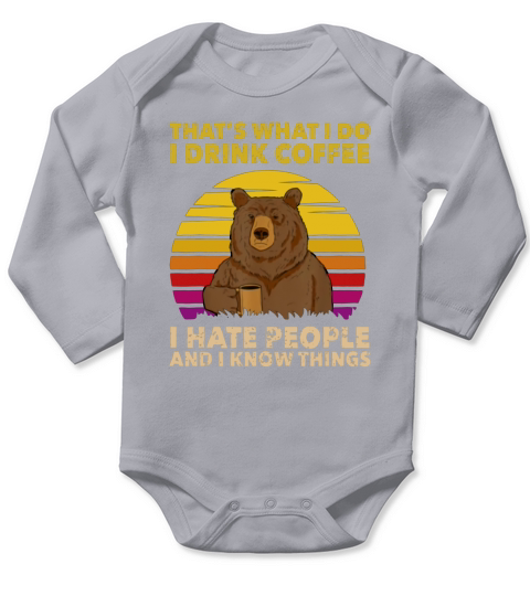 Thats What I Do I Drink Coffee I Hate People Bear Vintage Long Sleeve Baby One-Piece