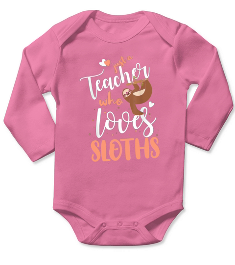 Teacher Just a teacher who loves Sloths Long Sleeve Baby One-Piece