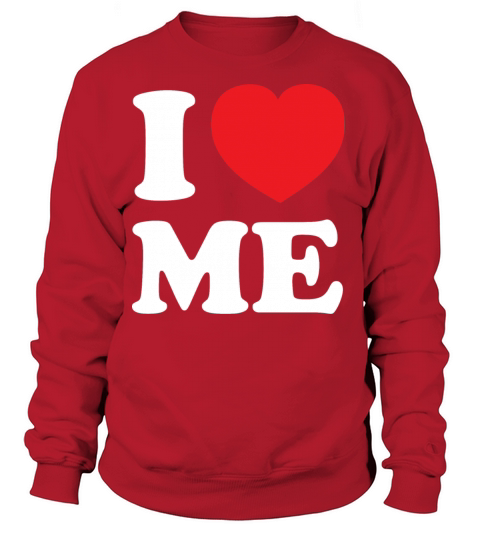 I Love Me Women's Sweatshirt