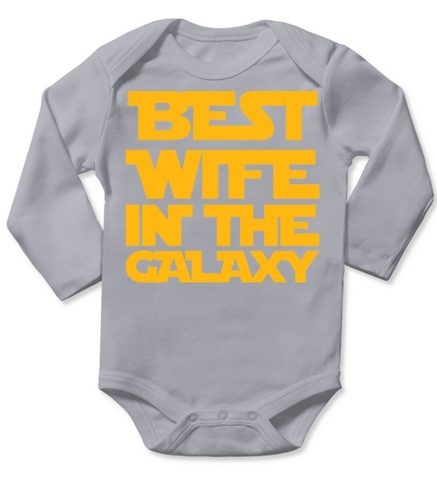 Best wife in the galaxy Long Sleeve Baby One-Piece