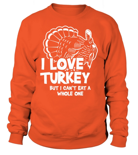 I Love Turkey Thanksgiving Men's Sweatshirt