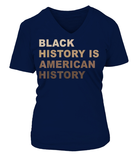 Black History Is American History Melanin Women's V-Neck T-shirt