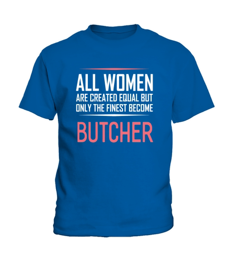 Womens Butcher T-shirt Funny Sayings Women Gift Kids T-Shirt
