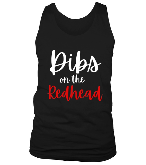 Dibs On The Redhead Ginger Drinking St Patricks Da Tank Top Unisex