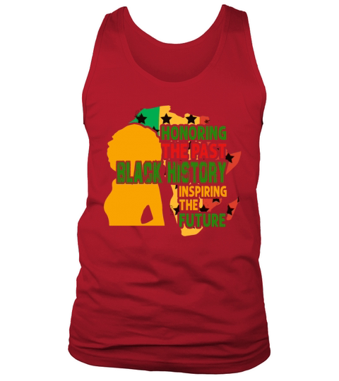 Honoring The Past Black History Inspiring The The Men's Tank Top