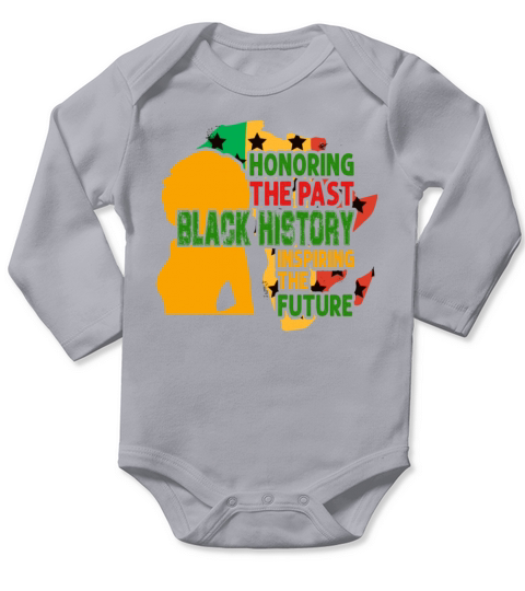 Honoring The Past Black History Inspiring The The Long Sleeve Baby One-Piece