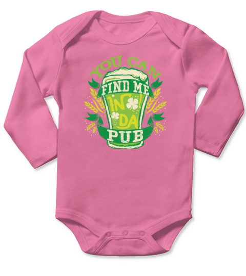 You Can Find Me In Da Pub St Patricks Day Long Sleeve Baby One-Piece