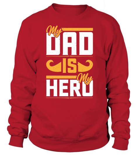 My Dad Is My Hero  (1) Women's Sweatshirt