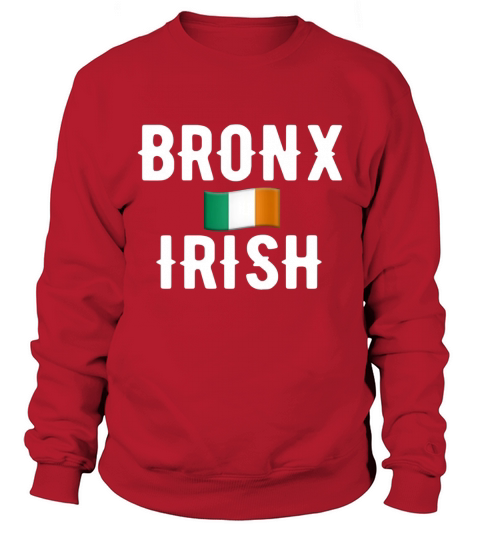 Bronx Irish Flag T Shirt Sweatshirt Unisex