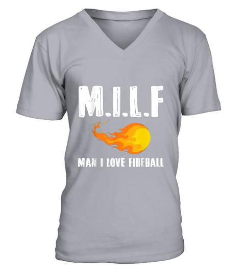 Man M I L F I Love Fireball Gift V-Neck T-shirt