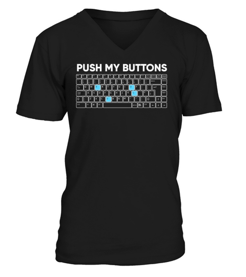 Funny Push My Buttons Nerd Geek Novelty Men's V-Neck T-shirt