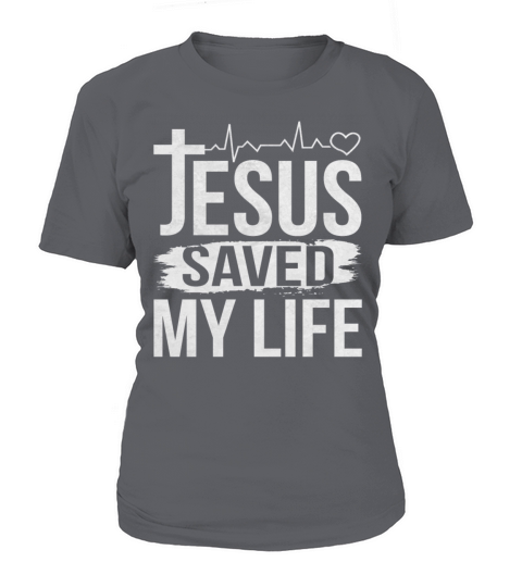 Jesus Saved My Life Christ Priest Quote Meme Gift Women's T-Shirt