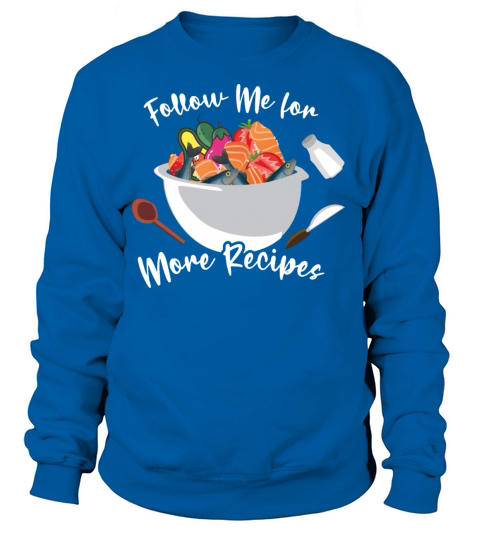 Follow Me For More Recipes Women's Sweatshirt