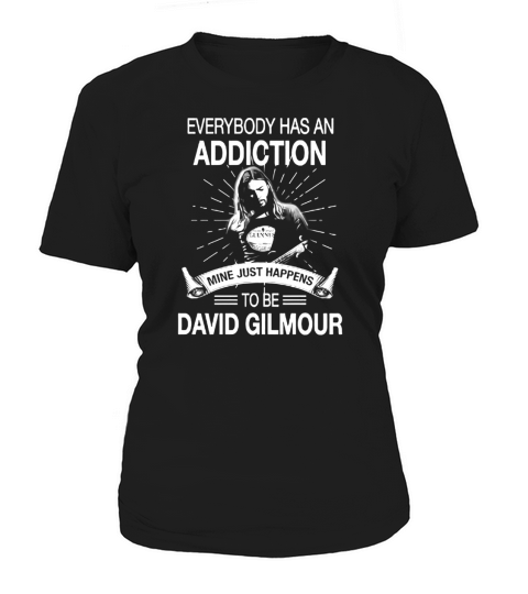 My Addiction Is David Gilmour Women's T-Shirt