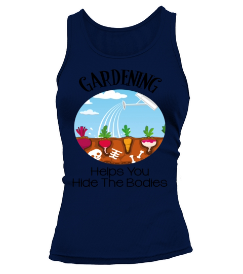 Gardening Helps You Hide The Bodies Tank top Woman