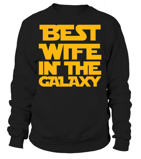 Best wife in the galaxy Women's Sweatshirt