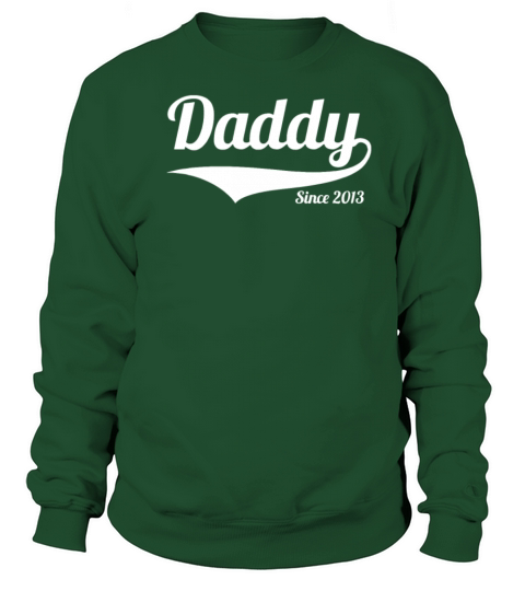 Daddy Since 2013 Women's Sweatshirt