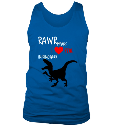 RAWR Means I Love You In Dinosaur Valentines Day Shirt Men's Tank Top