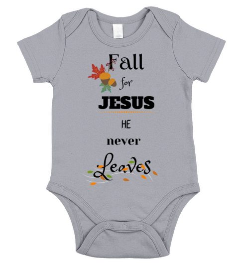 Fall for Jesus He never Leaves Short Sleeve Baby One-Piece