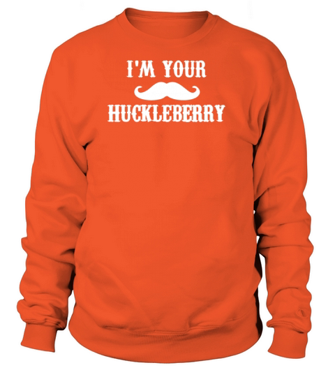 Im Your Huckleberry Women's Sweatshirt