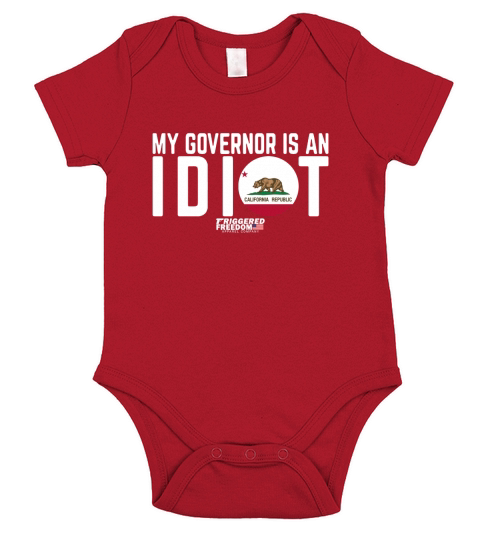 My Governor Is An Idiot California shirt Short Sleeve Baby One-Piece