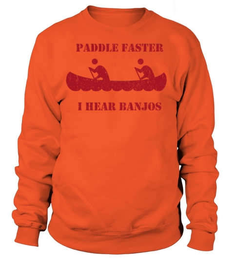 Paddle Faster I Hear Banjos Deliverance Vintage Women's Sweatshirt